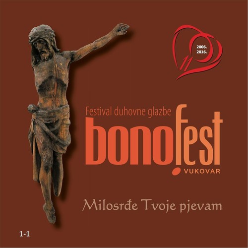 Festival Duhovne Glazbe Bonofest Vukovar 2016 Milosrđe Tvoje Pjevam