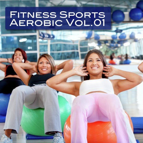 Fitness Sports Aerobic, Vol. 1
