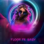 Floor Pe Baby