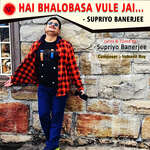 Hai Bhalobasa Vule Jai