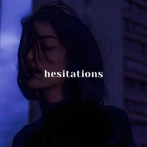 Hesitations