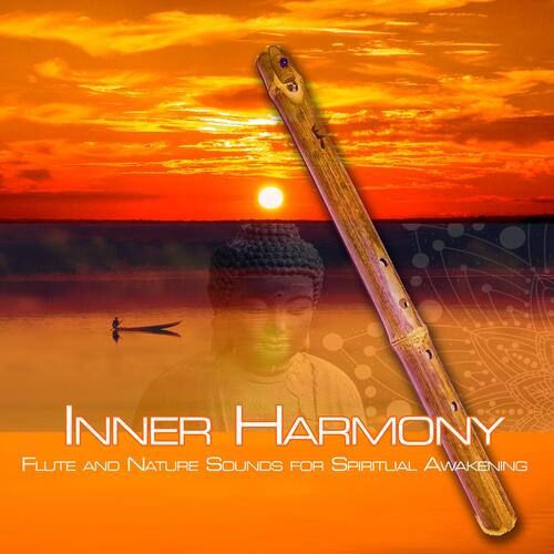 Inner Harmony: Flute and Nature Sounds for Spiritual Awakening