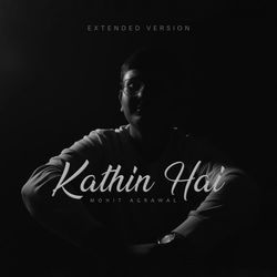 Kathin Hai (Extended Version)-XRA5ehB1b0E