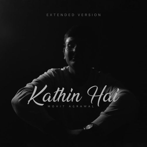 Kathin Hai (Extended Version)