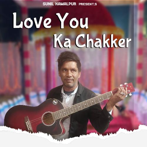 Love You Ka Chakker