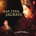 Maa Tera Jagrata