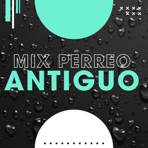 Mix Perreo Antiguo