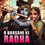 O Barsane Ki Radha