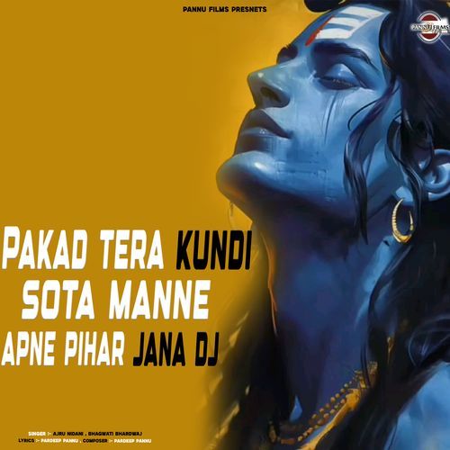 Pakad Tera Kundi Sota Manne Apne Pihar Jana DJ