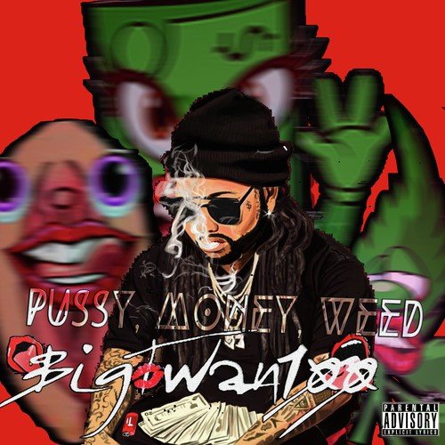 Pussy, Money, Weed