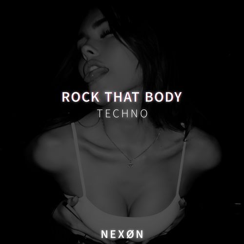 ROCK THAT BODY (TECHNO) (BASS BOOSTED)