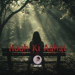 Rooh Ki Aahat - VOL 1