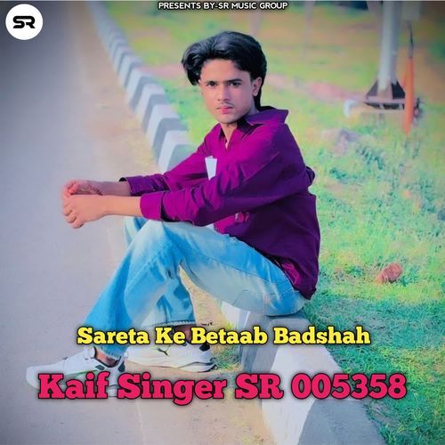 Sareta Ke Betaab Badshah