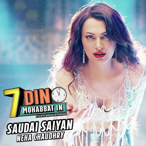 Saudai Saiyan (From "7 Din Mohabbat In")