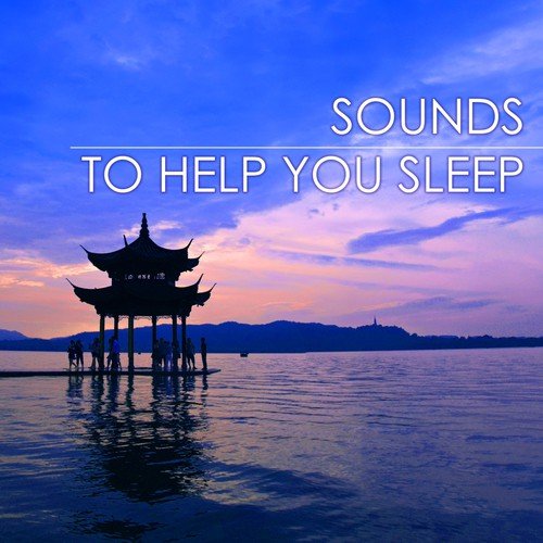 Sounds to Help you Sleep - Relaxation Meditation Sleep Music for Quiet Moments_poster_image