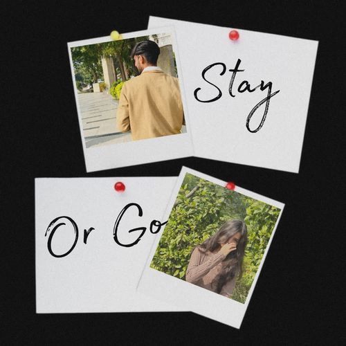 Stay Or Go