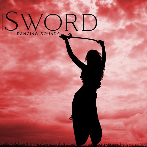 Sword Dancing Sounds: Prepartaion for Battle, Motivational Sounds_poster_image