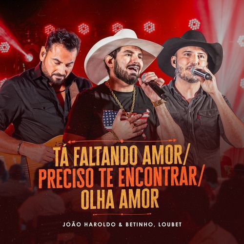 Tá Faltando Amor / Preciso Te Encontrar / Olha Amor (Ao Vivo)_poster_image