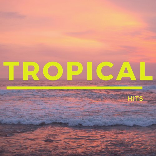 Tropical Hits