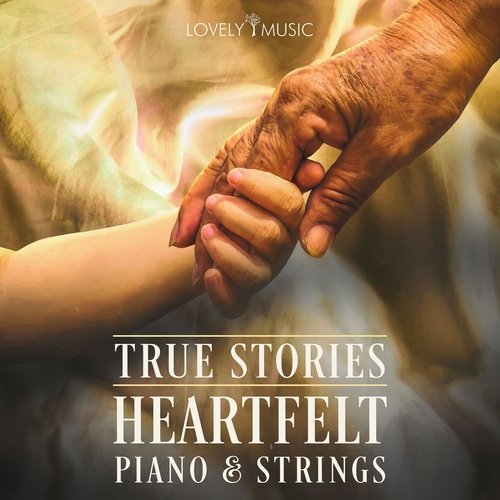 True Stories: Heartfelt Piano & Strings