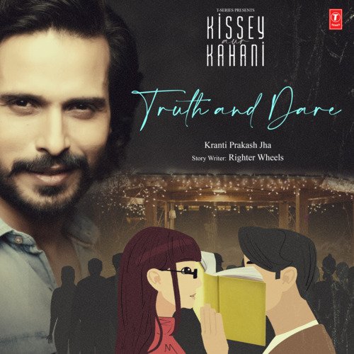 Truth And Dare (From "Kissey Aur Kahani")