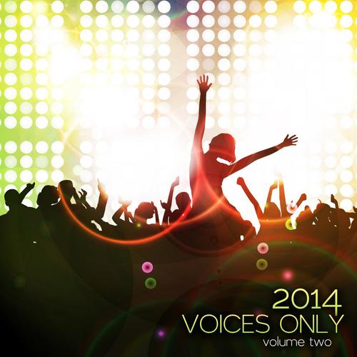Voices Only 2014, Vol. 2 (A Cappella)