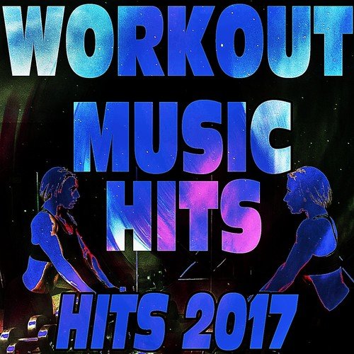 Workout Music Hits 2017