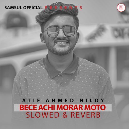 Bece Achi Morar Moto (Slowed & Reverb)