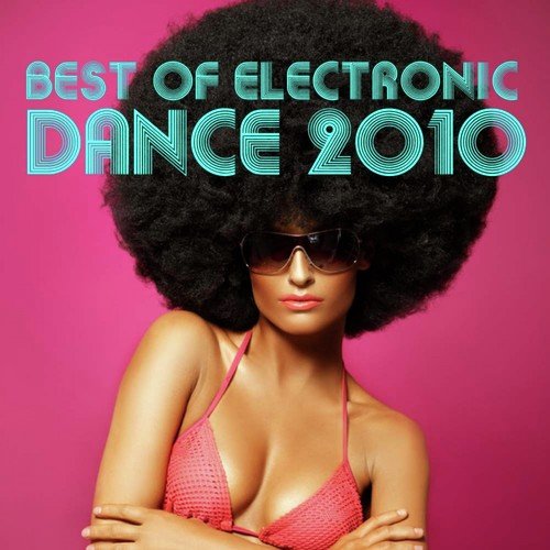 Best of Electronic Dance 2010