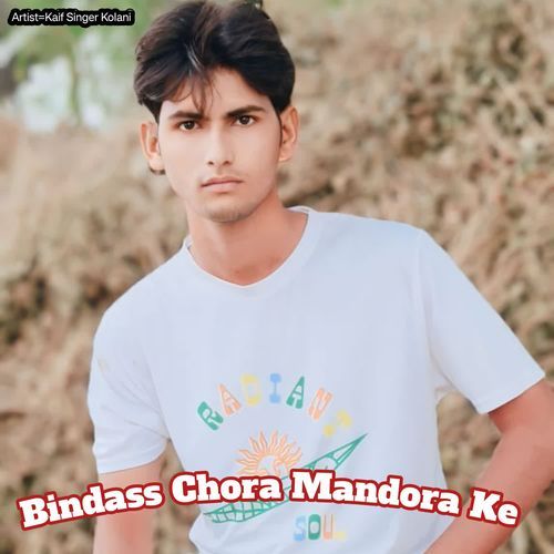 Bindass Chora Mandora Ke