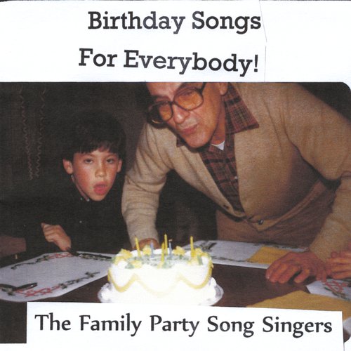 Birthday Songs For Everybody!