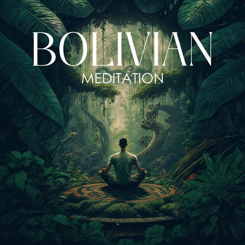 Bolivian Meditation: Amazon Rainforest Ambience for Shamanic Experience