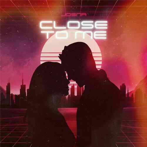 Close To Me