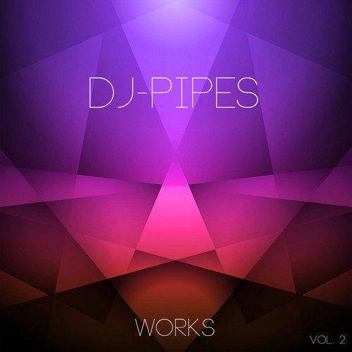 DJ-Pipes Works Vol 2
