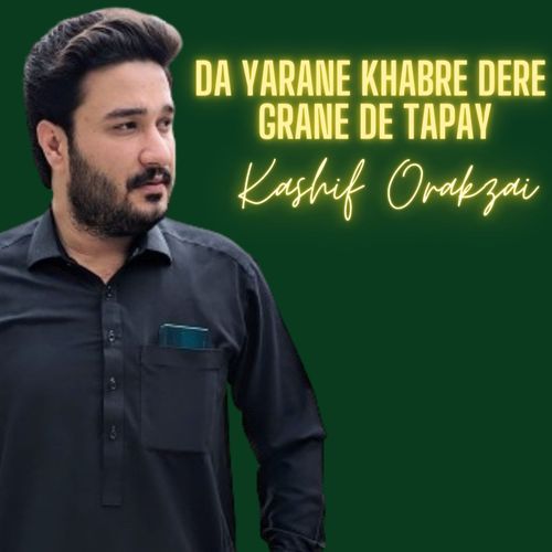 Da Yarane Khabre Dere Grane De Tapay