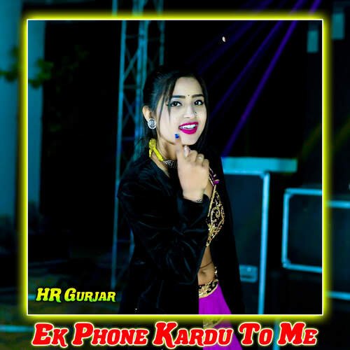 Ek Phone Kardu To Me