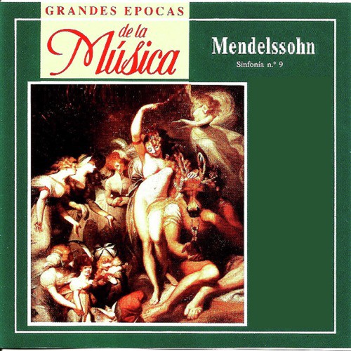 Grandes Epocas de la Música, Mendelsoohn, Sinfonia N.º 9