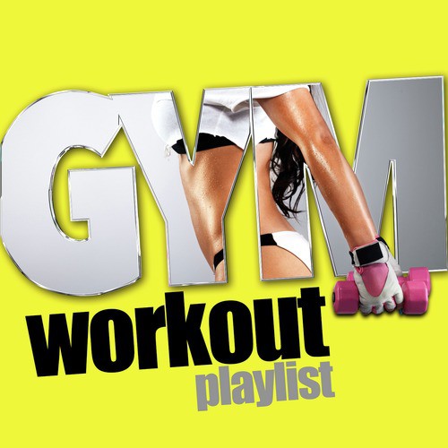 Gym Workout Playlist