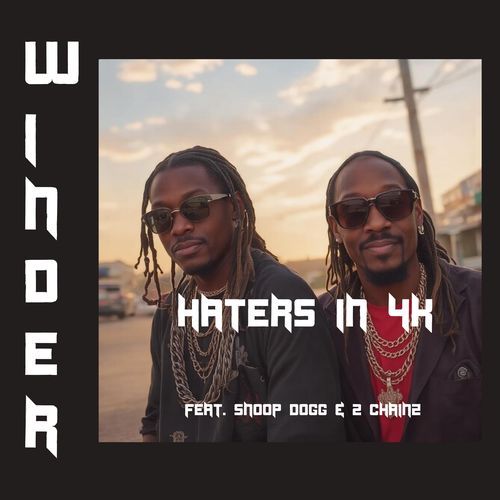 Haters in 4K (feat. Snoop Dogg & 2 Chainz)