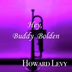 Hey, Buddy Bolden