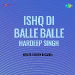 Ishq Di Balle Balle Hardeep Singh