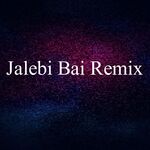 Jalebi Bai Remix