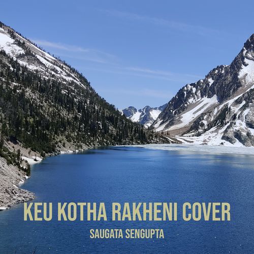 Keu Kotha Rakheni (Cover)