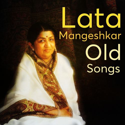 Lata Mangeshkar Old Songs