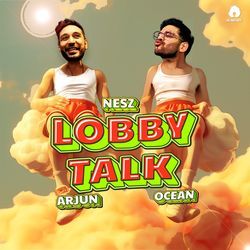 Lobby Talk-RDsTZ01HYUk