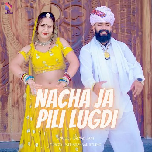 NACHA JA PILI LUGDI