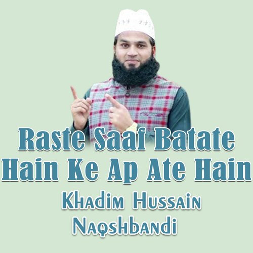 Raste Saaf Batate Hain Ke Ap Ate Hain