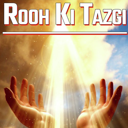 Rooh Ki Tazgi