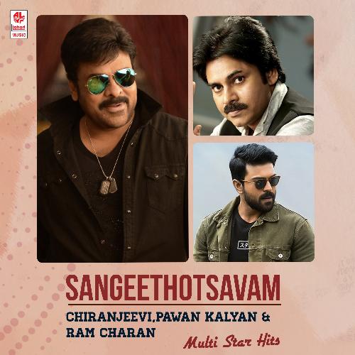 Sangeethotsavam - Chiranjeevi, Pawan Kalyan & Ram Charan Multi Star Hits