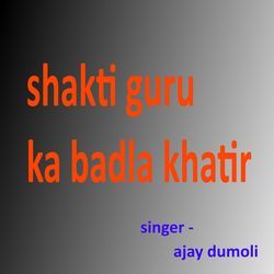 Shakti Guru Ka Badla Khatir-Jjs6awIFf1o